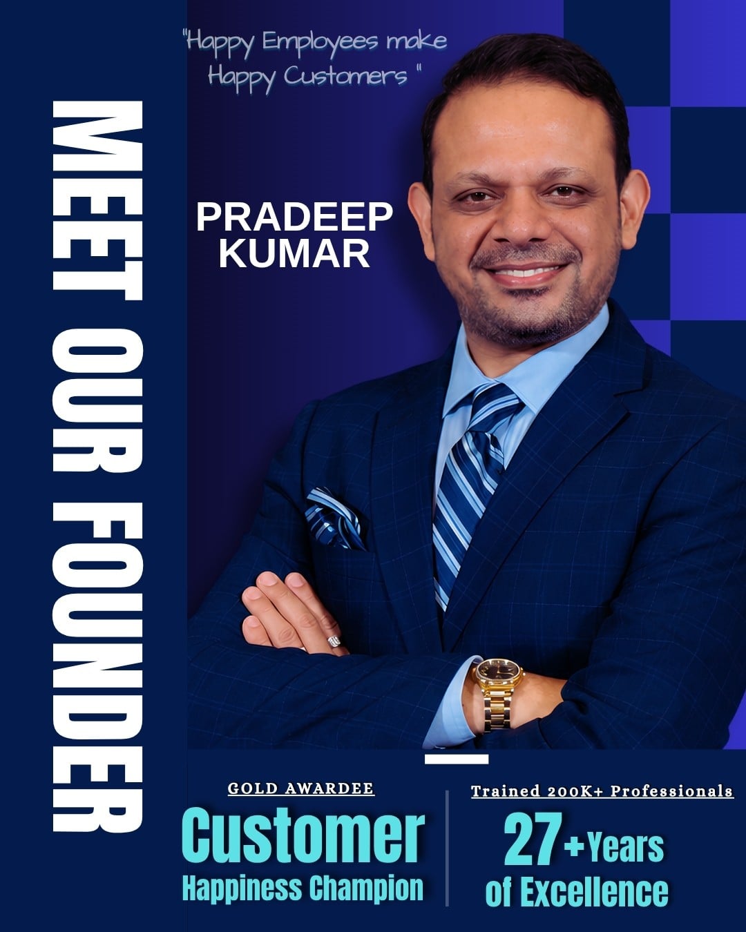Meet Our Founder — Pradeep Kumar, Founder & Chief Magicxian, Gold Awardee Customer Happiness Champion, trained 200K+ professionals, 27+ years of excellence